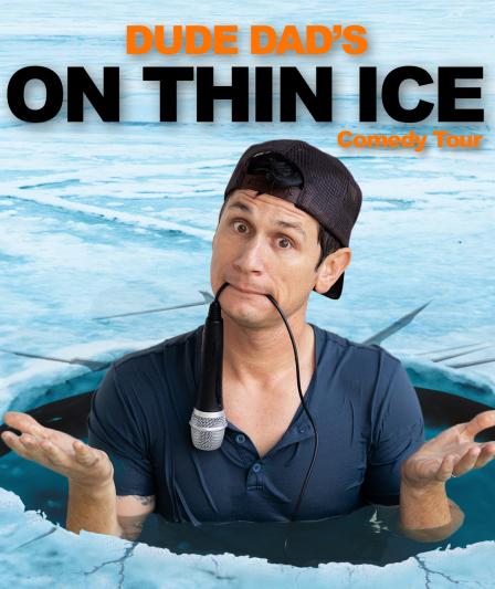 Dude Dad On thin ice tour promotion